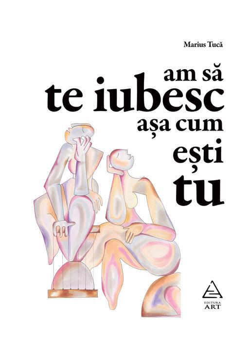 Copertă produs Am să te iubesc așa cum ești tu