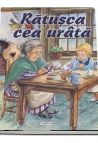 Copertă produs Rățusca cea ur&acirc;tă (ilustrată)