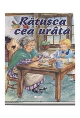 Copertă produs Rățusca cea ur&acirc;tă (ilustrată)