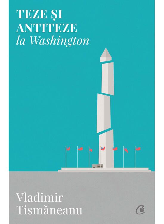 Copertă produs Teze și antiteze la Washington - gallery big 1