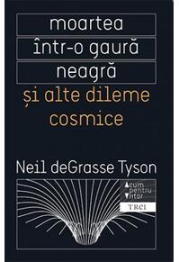 Copertă produs Moartea într-o gaură neagră și alte dileme cosmice