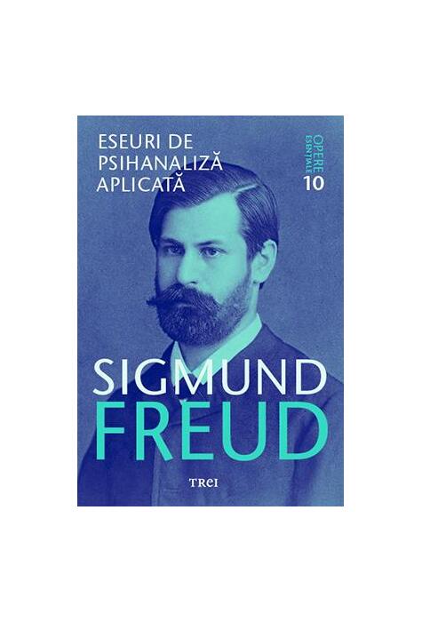 Copertă produs Eseuri de psihanaliză aplicată. Opere Esenţiale (Vol.10)