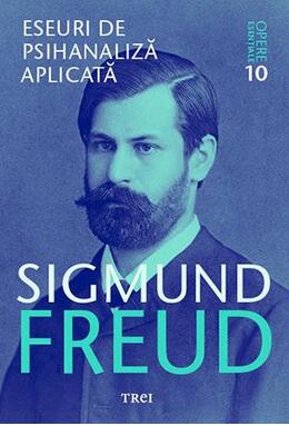 Copertă produs Eseuri de psihanaliză aplicată. Opere Esenţiale (Vol.10)