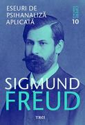Eseuri de psihanaliză aplicată. Opere Esenţiale (Vol.10)