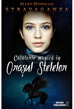 Copertă produs Călătorie magică &icirc;n Oraşul Stelelor. Stravaganza