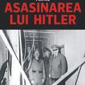 Copertă produs Comploturile pentru asasinarea lui Hitler - gallery small 