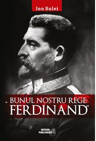 Copertă produs Bunul nostru rege: Ferdinand