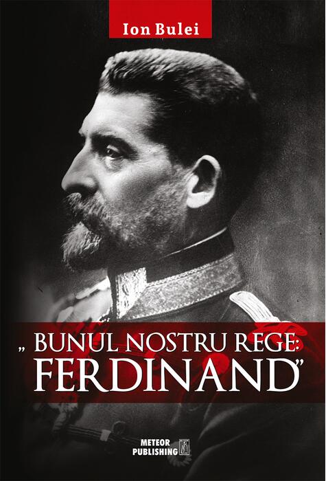 Copertă produs Bunul nostru rege: Ferdinand
