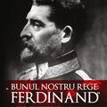 Copertă produs Bunul nostru rege: Ferdinand - gallery small 