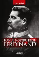 Bunul nostru rege: Ferdinand