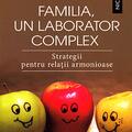Copertă produs Familia, un laborator complex. Strategii pentru relaţii armonioase - gallery small 