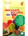 Copertă produs Descoperă bucuria din tine! 52 de meditaţii şi exerciţii pentru o viaţă liniştită şi fericită - thumb 1