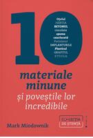 Imagine produs 10 materiale minune și poveștile lor incredibile