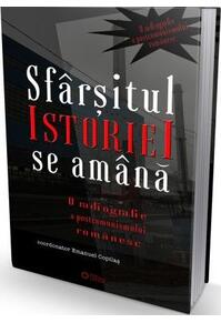 Copertă produs Sfârșitul istoriei se amână. O radiografie a postcomunismului românesc