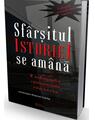 Copertă produs Sf&acirc;rșitul istoriei se am&acirc;nă. O radiografie a postcomunismului rom&acirc;nesc - thumb 1