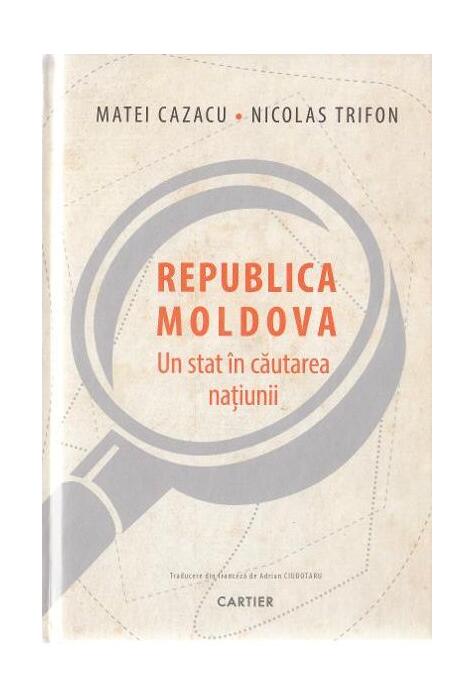 Copertă produs Republica Moldova. Un stat &icirc;n căutarea națiunii