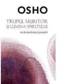 Copertă produs Trupul muritor și lumina spiritului