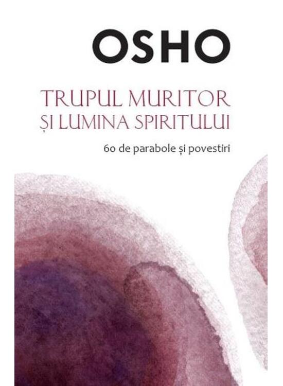 Copertă produs Trupul muritor și lumina spiritului - gallery big 1