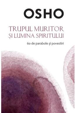 Copertă produs Trupul muritor și lumina spiritului