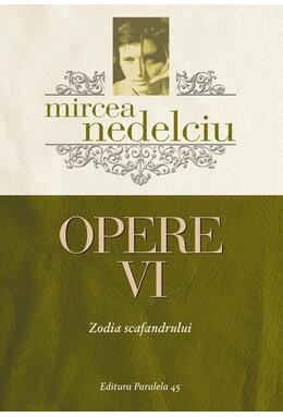 Copertă produs Opere (Vol. 6) Mircea Nedelciu. Zodia scafandrului