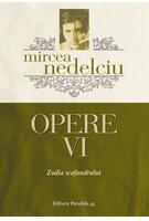 Copertă produs Opere (Vol. 6) Mircea Nedelciu. Zodia scafandrului