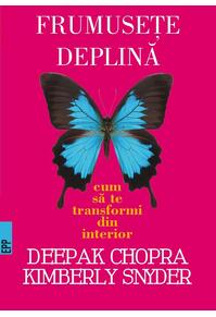 Copertă produs Frumuseţe deplină. Cum să te transformi din interior