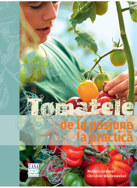 Copertă produs Tomatele - de la pasiune la practică - gallery big 1