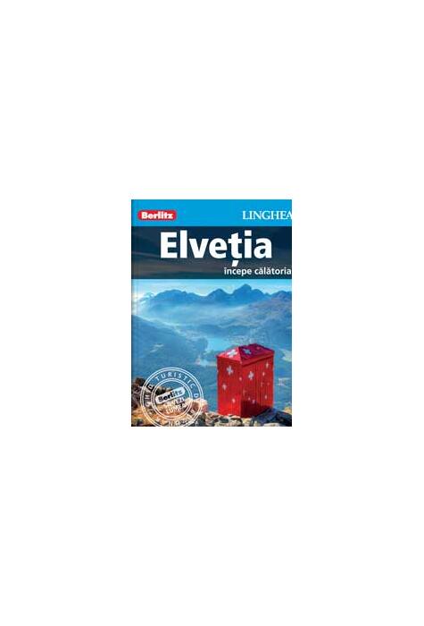 Copertă produs Elveţia - &icirc;ncepe călătoria