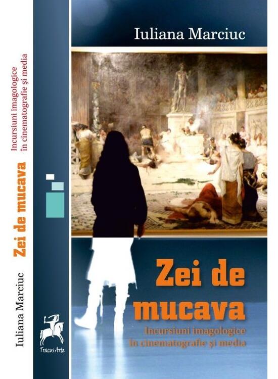 Copertă produs Zei de mucava. Incursiuni imagologice &icirc;n cinematografie şi media - gallery big 1