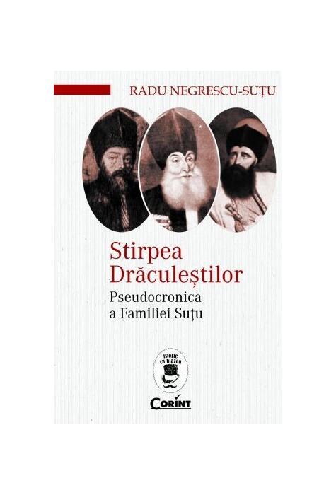 Copertă produs Stirpea Drăculeștilor. Pseudocronică a Familiei Șuțu