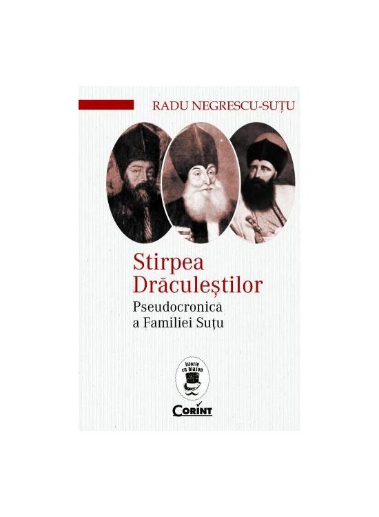 Copertă produs Stirpea Drăculeștilor. Pseudocronică a Familiei Șuțu - gallery big 1
