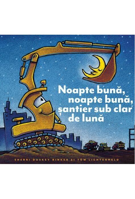 Copertă produs Noapte bună, noapte bună, șantier sub clar de lună
