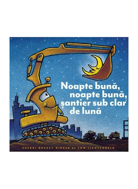 Copertă produs Noapte bună, noapte bună, șantier sub clar de lună - gallery big 1