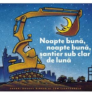 Noapte bună, noapte bună, șantier sub clar de lună