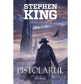 Pistolarul. Turnul &icirc;ntunecat