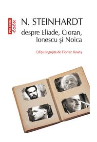 Copertă produs N. Steinhardt despre Eliade, Cioran, Ionescu şi Noica