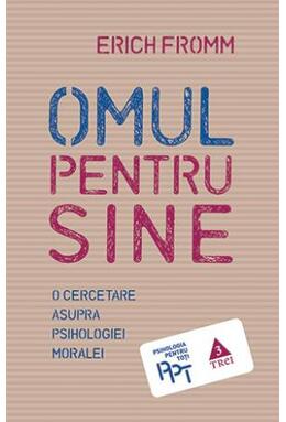 Copertă produs Omul pentru sine. O cercetare asupra psihologiei moralei