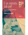 Copertă produs E un monstru sub pat! Cum să &icirc;nțelegi și să gestionezi fricile copilului tău - thumb 1