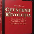 Copertă produs Cetăţenii şi revoluţia. Contradicţii &icirc;ntre partid şi stat &icirc;n Epoca de Aur. - gallery small 