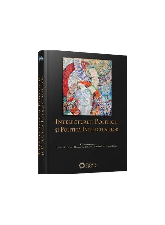 Copertă produs Intelectualii politicii şi politica intelectualilor - gallery big 1