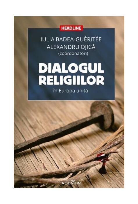 Copertă produs Dialogul religiilor &icirc;n Europa unită