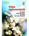 Copertă produs Viaţa exponenţială. Nu irosi 100% din timp pe doar 10% din cine eşti! - thumb 1