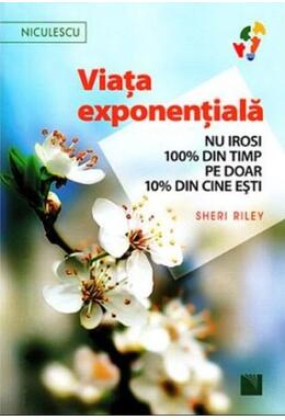 Copertă produs Viaţa exponenţială. Nu irosi 100% din timp pe doar 10% din cine eşti!