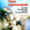 Copertă produs Viaţa exponenţială. Nu irosi 100% din timp pe doar 10% din cine eşti! - gallery small 