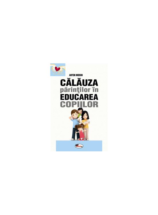 Copertă produs Călăuza părinților &icirc;n educarea copiilor - gallery big 1