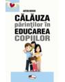 Copertă produs Călăuza părinților &icirc;n educarea copiilor - thumb 1