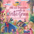 Copertă produs Cele mai frumoase povești de Frații Grimm (repovestire) - gallery small 