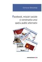 Imagine produs Facebook, mișcări sociale și construcția unui spațiu public alternativ