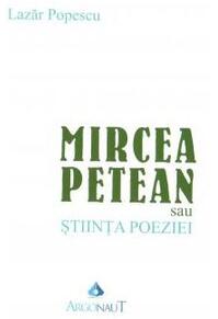Copertă produs Mircea Petean sau Știința poeziei