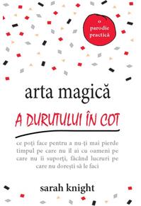 Copertă produs Arta magică a durutului în cot